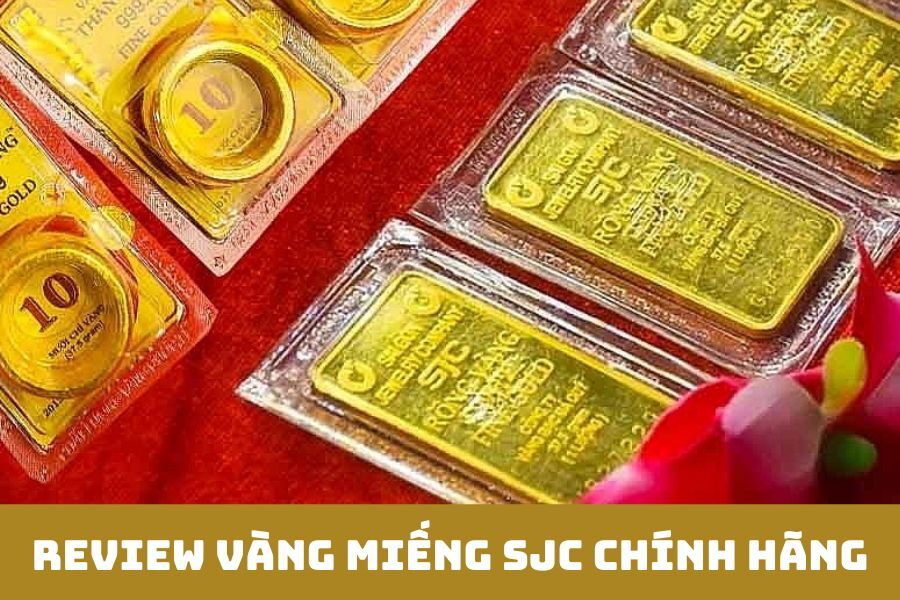 Review vàng miếng SJC chính hãng: Bí mật đằng sau thương hiệu vàng quốc gia