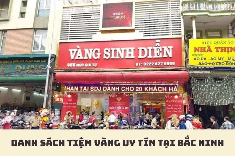 Danh Sách Tiệm Vàng Uy Tín Tại Bắc Ninh: Top 5 Địa Chỉ Vàng 