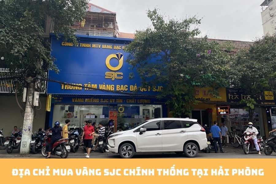 Địa Chỉ Mua Vàng SJC Chính Thống Tại Hải Phòng Cập Nhật Mới Nhất